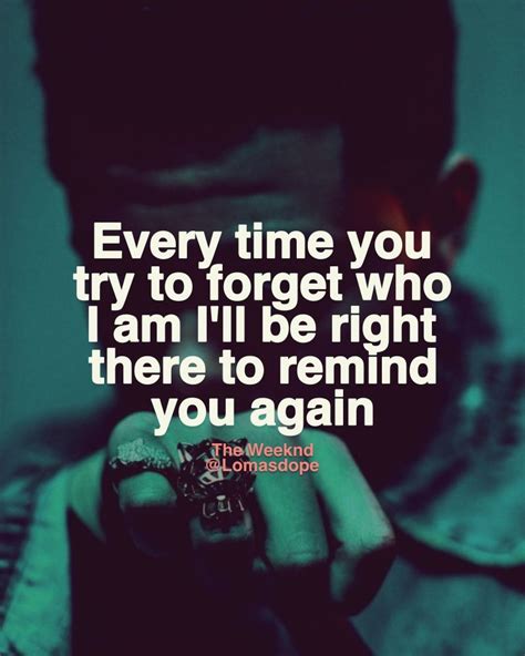 every time you try to forget who i am lyrics|reminder lyrics azlyrics.